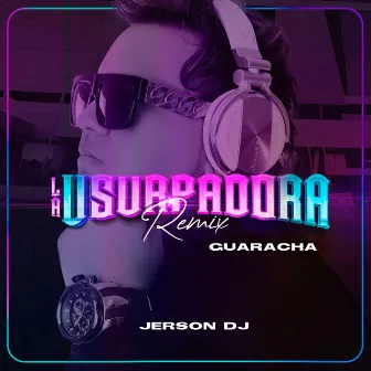 La Usurpadora (Guaracha Remix) by Jerson DJ