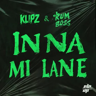 Inna Mi Lane by Klipz