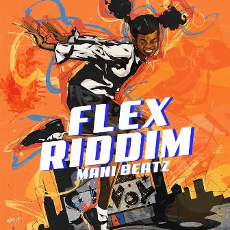 Flex Riddim by Mani Beatz