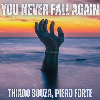 You never fall again by Piero Forte