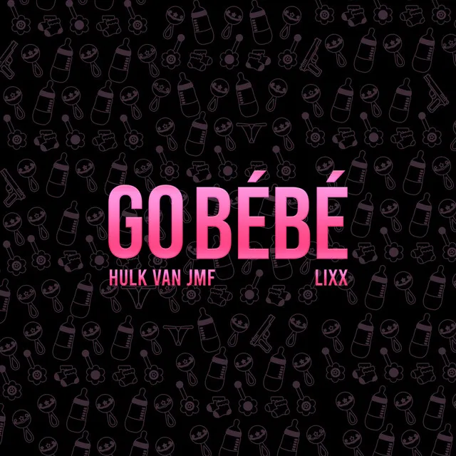 Go Bébé (feat. Lixx)