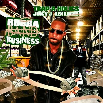 Rubba Band Business: Part 1 by Lex Luger