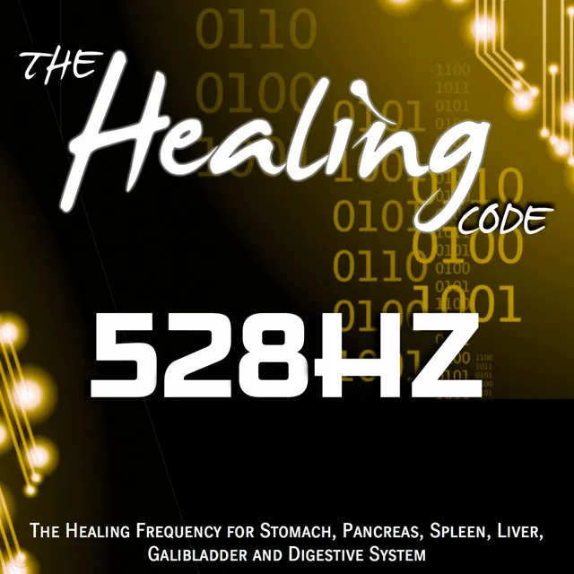 The Healing Code: 528 Hz - 1 Hour Healing Frequency for Stomach, Pancreas, Spleen, Liver, Galibladder and Digestive System