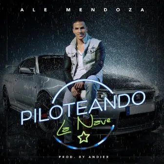 Piloteando la Nave by Ale Mendoza