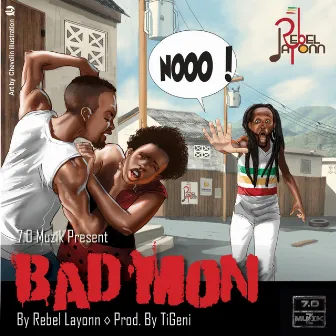 Badmon by Rebel Layonn