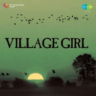 Village Girl (Original Motion Picture Soundtrack) by Shyam Sunder