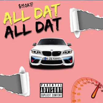 All Dat by SMOKE