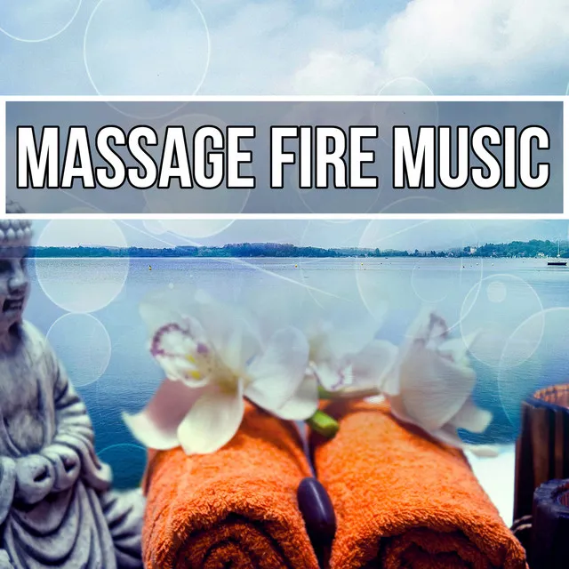 Massage Fire Music - Music for Massage, Music Therapy, Ocean Waves, Hydro Energy Body Massage