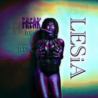 Freak for a lifetime by LESiA