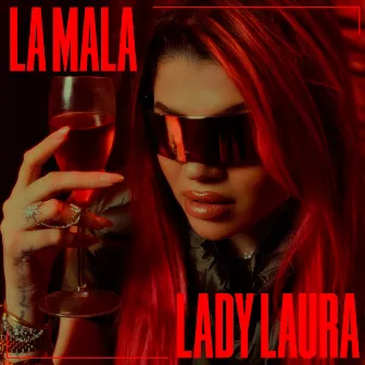 La mala by Lady Laura