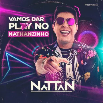 Vamos Dar Play No Nathanzinho by NATTAN