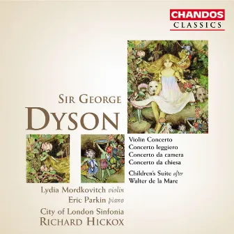 Dyson: Violin Concerto, Children's Suite, Concerto leggiero, Concerto da camera & Concerto da chiesa by George Dyson