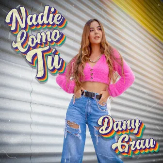 Nadie Como Tú by Dany Grau