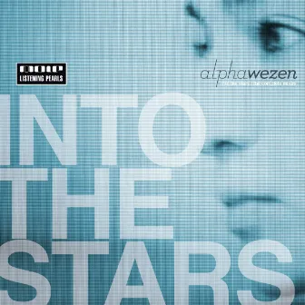 Into The Stars - The Complete Mixes by Alphawezen