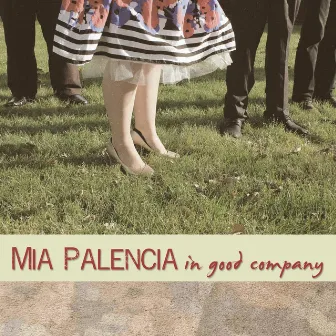 In Good Company by Mia Palencia