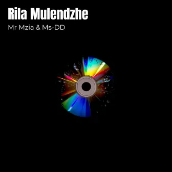 Rila Mulendzhe by Mr Mzia