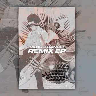 Dance! Dance! Remixes by J Hustl3