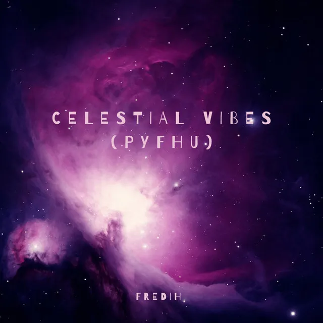 Celestial Vibes (PYFHU)