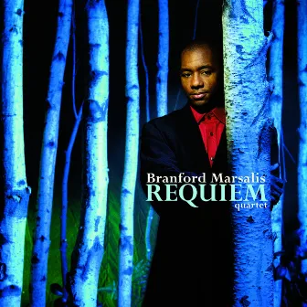 Requiem by Branford Marsalis