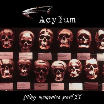 Filthy Memories, Pt. 2 by Acylum