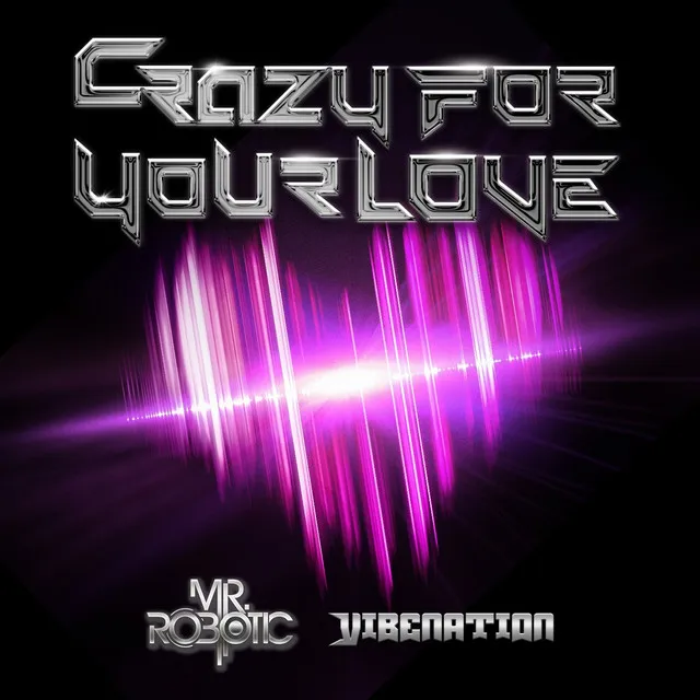 Crazy for Your Love