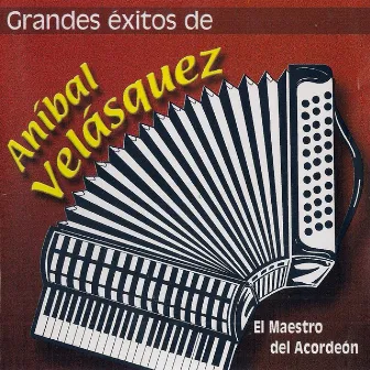 Grandes Exitos by Anibal Velasquez