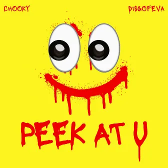 Peek At U by Chooky