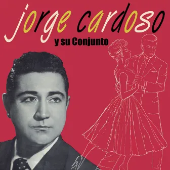 Jorge Cardoso y Su Conjunto by Jorge Cardoso