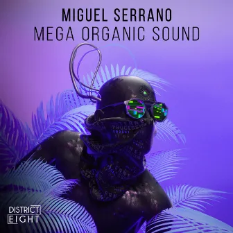 Mega Organic Sound by Miguel Serrano