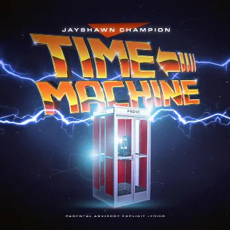 Time Machine by Jayshawn Champion