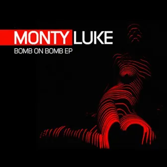 Bomb On Bomb 2018 by Monty Luke