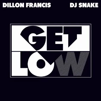 Get Low (Remixes) by DJ Snake