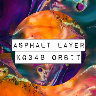 KG348 Orbit by Asphalt Layer