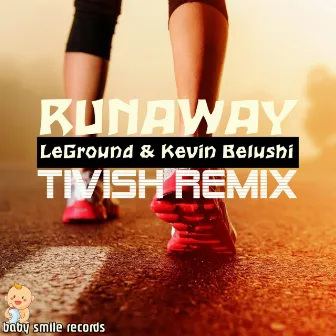 Runaway (Tivish Remix) by LeGround