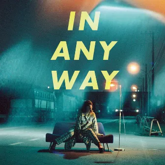 IN ANY WAY by Mizuki Ohira