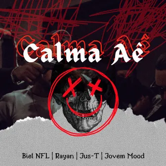 Calma Aê by Biel NFL