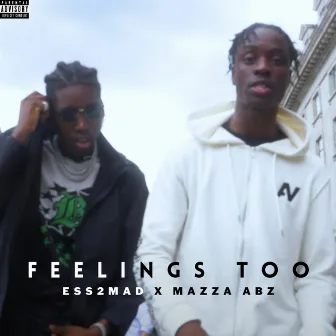 Feelings Too by Ess2Mad