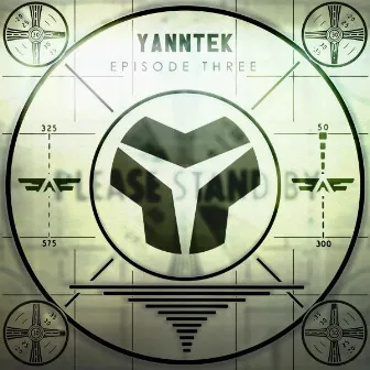 Yanntek: Episode Three by Yanntek