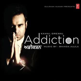 Addiction by Kamal Grewal