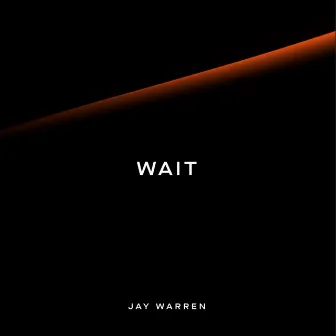 Wait by Jay Warren