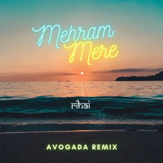 Mehram Mere - Avogada Remix by Avogada