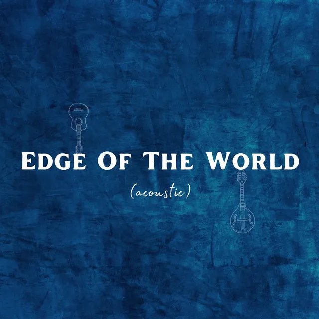 Edge of the World (Acoustic)