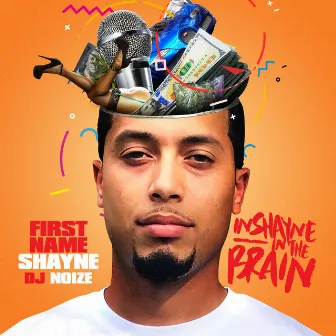 InShayne in the Brain by First Name Shayne