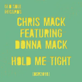 Hold Me Tight by Chris Mack