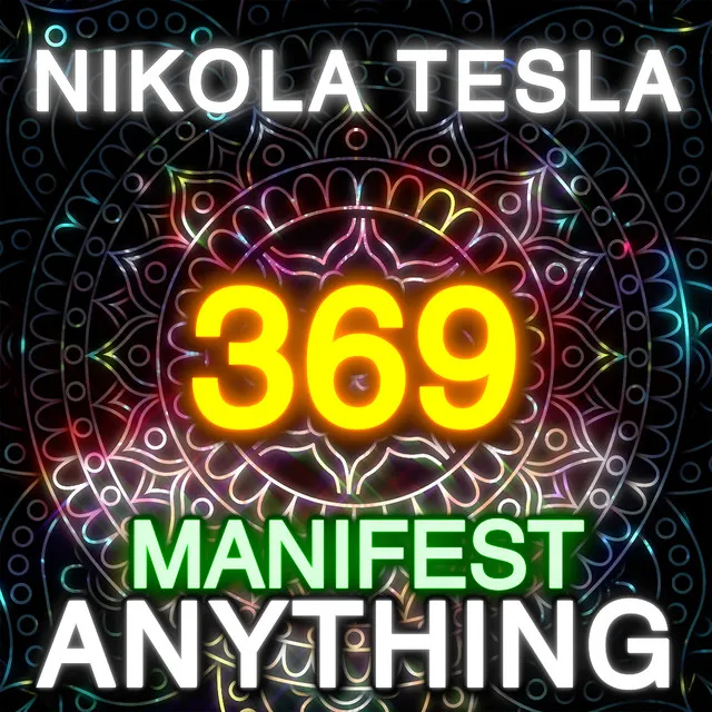 Nikola Tesla 369 Code to Open Chakras (Manifest Anything into Your Life)