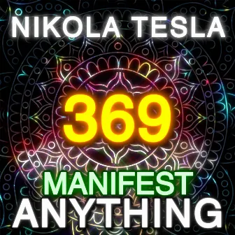 Nikola Tesla 369 Code to Open Chakras (Manifest Anything into Your Life) by Lovemotives