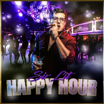 Happy Hour by Sir Lit