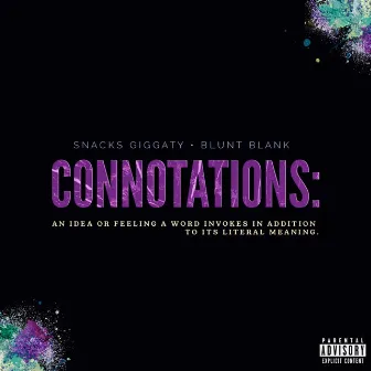 Connotations by Snacks Giggaty