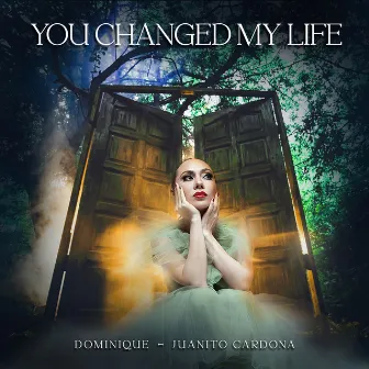 YOU CHANGED MY LIFE by Juanito Cardona