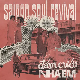 Đám Cưới Nhà Em by Saigon Soul Revival